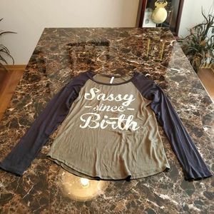 Acting Pro | Sassy Since Birth Raglan Tee